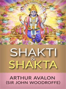 Shakti and Shakta by Arthur Avalon (sir John Woodroffe