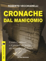 Cronache dal manicomio: Cesare Lombroso e il giornale dei pazzi del manicomio di Pesaro