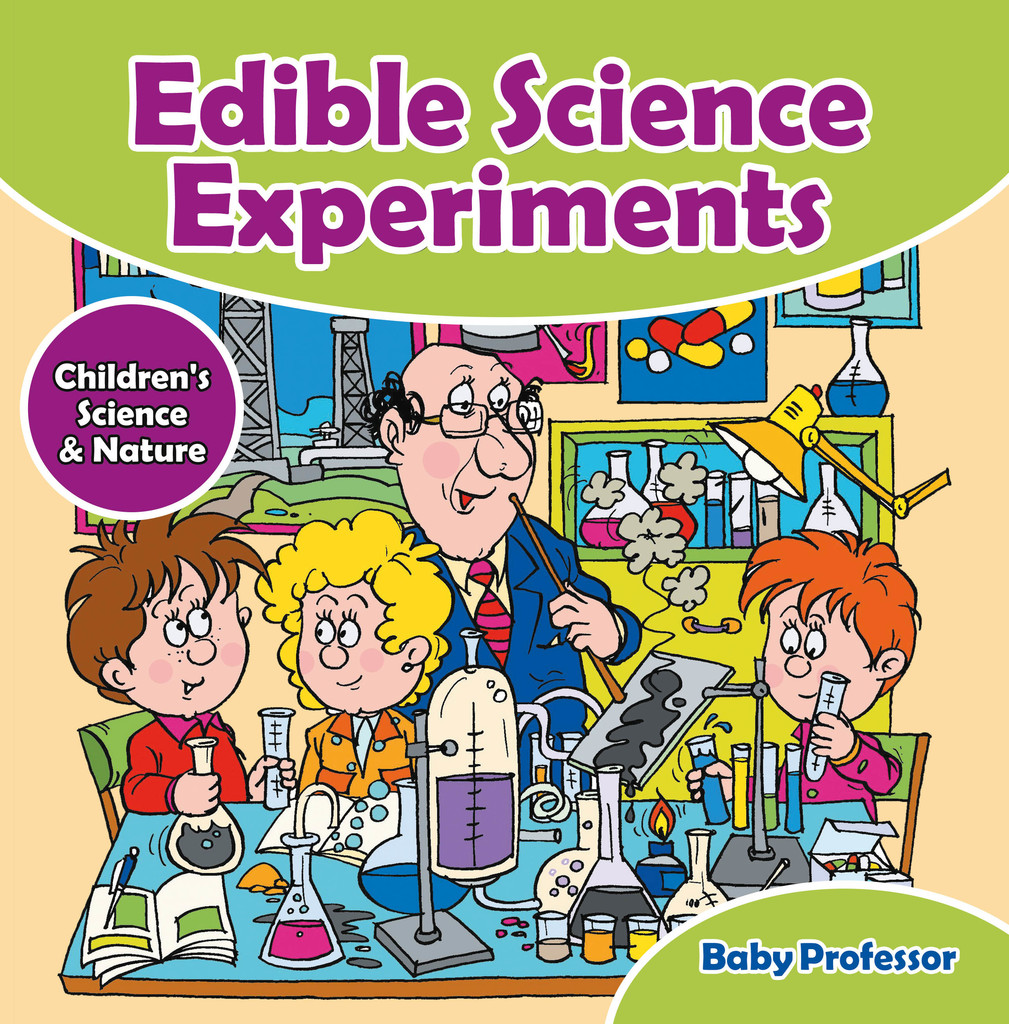 Read Edible Science Experiments - Children's Science & Nature Online by Professor | Books