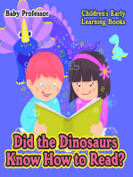 Did the Dinosaurs Know How to Read? - Children's Early Learning Books