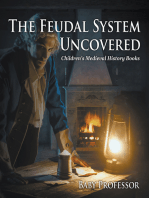 The Feudal System Uncovered- Children's Medieval History Books