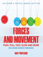 Forces and Movement (Push, Pull, Fast, Slow and More): 2nd Grade Science Workbook | Children's Physics Books Edition