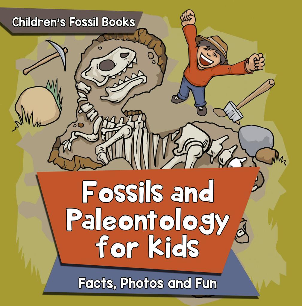 Read Fossils and Paleontology for kids Facts, Photos and Fun Children's Fossil Books Online