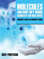 Molecules and How They Work! Chemistry for Kids Series - Children's Analytic Chemistry Books