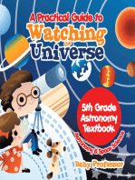 A Practical Guide to Watching the Universe 5th Grade Astronomy Textbook | Astronomy & Space Science