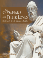 The Olympians and Their Loves- Children's Greek & Roman Myths