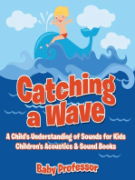 Catching a Wave - A Child's Understanding of Sounds for Kids - Children's Acoustics & Sound Books