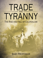 Trade and Tyranny: The Rise and Fall of Colonialism