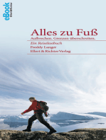 Alles zu Fuß: Ein Reiselesebuch