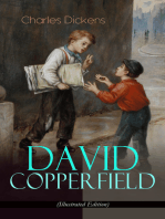 DAVID COPPERFIELD (Illustrated Edition): The Personal History, Adventures, Experience and Observation of David Copperfield the Younger of Blunderstone Rookery (Including "The Life of Charles Dickens" & Criticism of His Work)
