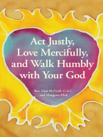 Act Justly, Love Mercifully, and Walk Humbly with Your God