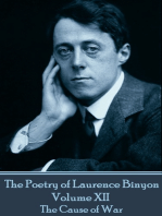 The Poetry of Laurence Binyon - Volume XII: The Cause of War