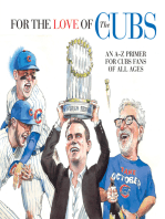 For the Love of the Cubs: An A–Z Primer for Cubs Fans of All Ages