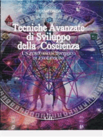 Tecniche Avanzate di Sviluppo della Coscienza