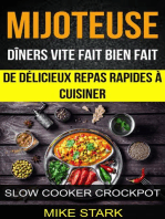 Mijoteuse: Dîners vite fait bien fait : de délicieux repas rapides à cuisiner (Slow Cooker Crockpot)