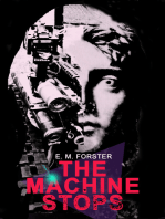 THE MACHINE STOPS: Science Fiction Dystopia - A Doomsday Saga of Humanity under the Control of Machines