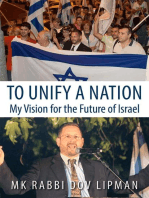 To Unify a Nation: My Vision for the Future of Israel