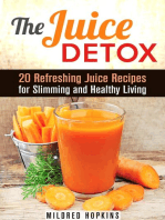 The Juice Detox: 20 Refreshing Juice Recipes for Slimming and Healthy Living: Clean Eating & Vitamin Water