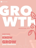 GROWTH: Everything You Need to Know Before You Can Grow Your Business