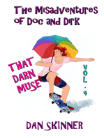 The Misadventures of Doc and Dirk, Volume IV