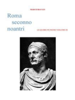 Roma Seconno Noantri LE GUERE PUNICHE VOLUME III