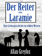 Der Reiter aus Laramie: Eine Liebesgeschichte im wilden Westen