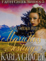 Mail Order Bride - Marietta's Destiny: Faith Creek Brides, #5