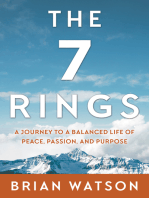 The 7 Rings: A Journey to a Balanced Life of Peace, Passion, And Purpose