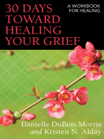 30 Days toward Healing Your Grief: A Workbook for Healing