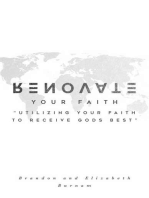 Renovate Your Faith: Utilizing Your Faith to Receive God's Best