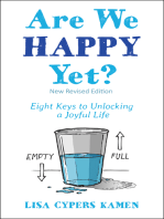 Are We Happy Yet?: Eight Keys to Unlocking a Joyful Life