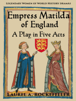 Empress Matilda of England: A Play In Five Acts