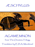 Agamemnon: from The Oresteia Trilogy. Translaton by E.D.A. Morshead