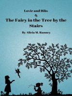 Lovie and Bibs and the Fairy in the Tree by the Stairs
