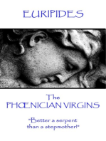 The Phœnician Virgins: "Better a serpent than a stepmother!"