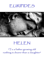 Helen: "To a father growing old nothing is dearer than a daughter"