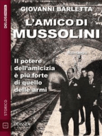 L'amico di Mussolini