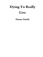 Dying To Really Live