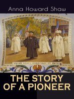 THE STORY OF A PIONEER: The Insightful Life Story of the leading Suffragist, Physician and the First Female Methodist Minister of USA
