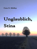 Unglaublich, Stina