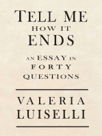 Tell Me How It Ends: An Essay in 40 Questions