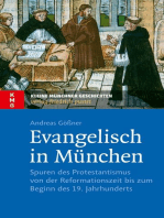 Evangelisch in München: Spuren des Protestantismus von der Reformationszeit bis zum Beginn des 19. Jahrhunderts