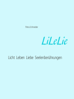 LiLeLie: Licht, Leben, Liebe Seelenberührungen