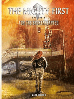 The Mighty First, Episode 5, For The Brokenhearted: The Mighty First series, #5