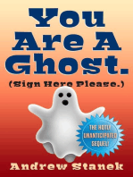 You Are A Ghost. (Sign Here Please): You Are Dead., #2