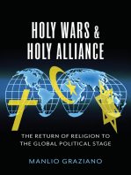 Holy Wars and Holy Alliance: The Return of Religion to the Global Political Stage