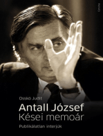 Antall József - Kései memoár. Publikálatlan interjúk