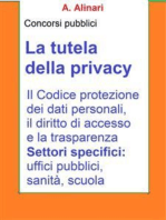 La tutela della Privacy - Sintesi aggiornata per concorsi pubblici: Il Codice di protezione dei dati personali, il diritto di accesso e la trasparenza