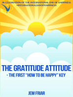 The Gratitude Attitude - The First "How to be Happy" Key: The Practical Happiness Series, #2