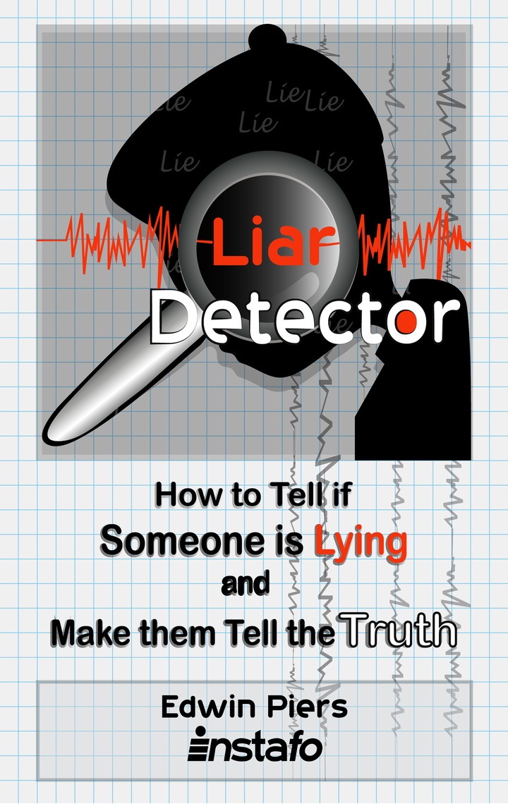 Read Liar Detector How to Tell if Someone is Lying and Make them Tell